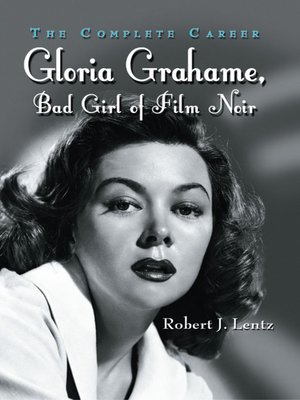 cover image of Gloria Grahame, Bad Girl of Film Noir